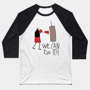 WE CAN DO IT Baseball T-Shirt